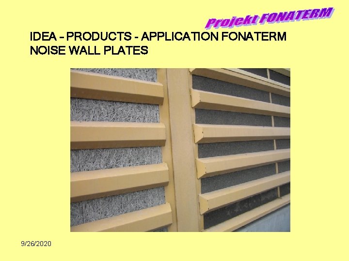 IDEA – PRODUCTS - APPLICATION FONATERM NOISE WALL PLATES 9/26/2020 