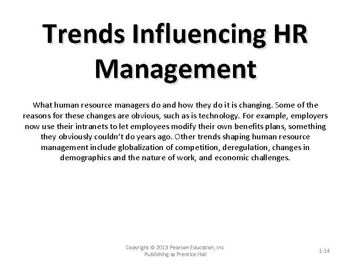 Trends Influencing HR Management What human resource managers do and how they do it