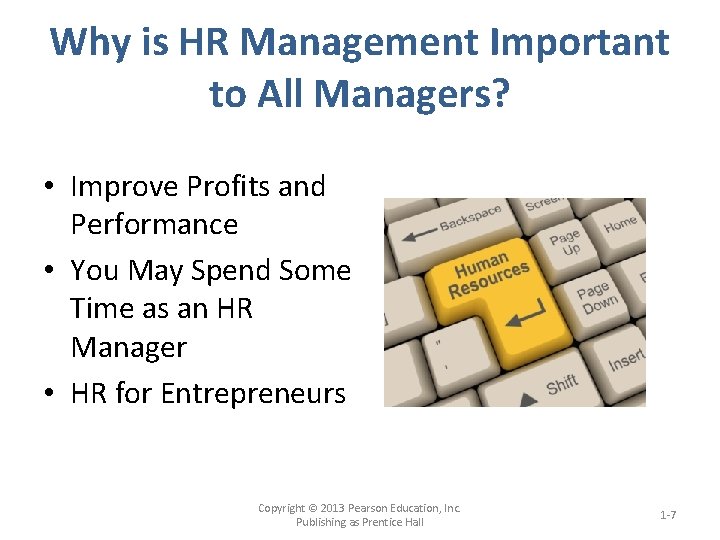 Why is HR Management Important to All Managers? • Improve Profits and Performance •