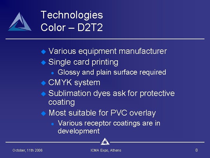 Technologies Color – D 2 T 2 u u Various equipment manufacturer Single card Technologies Color – D 2 T 2 u u Various equipment manufacturer Single card