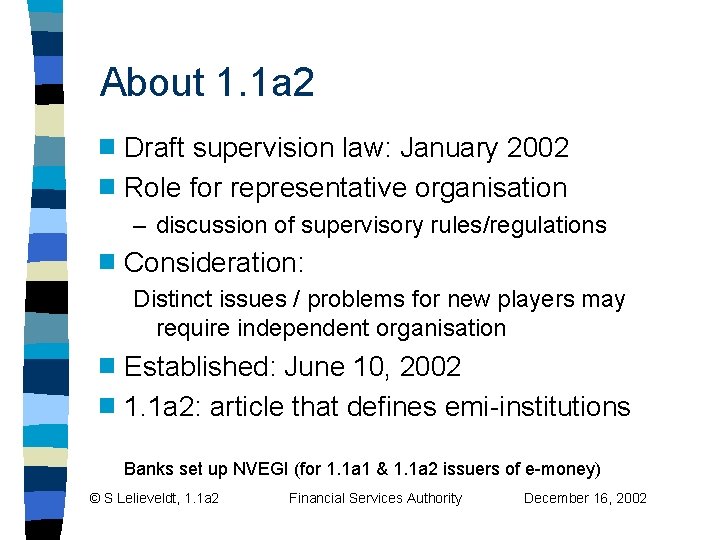 About 1. 1 a 2 Draft supervision law: January 2002 g Role for representative About 1. 1 a 2 Draft supervision law: January 2002 g Role for representative