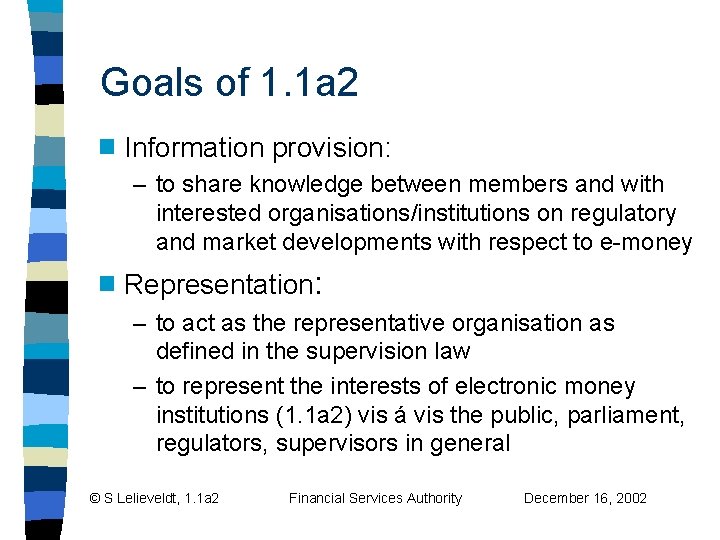 Goals of 1. 1 a 2 g Information provision: – to share knowledge between Goals of 1. 1 a 2 g Information provision: – to share knowledge between