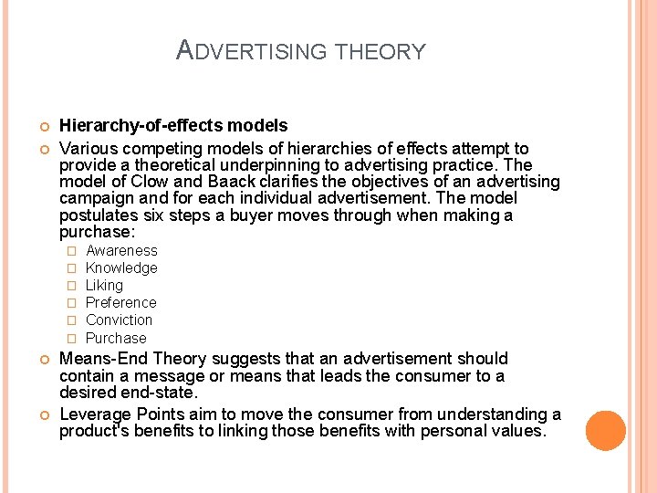 ADVERTISING THEORY Hierarchy-of-effects models Various competing models of hierarchies of effects attempt to provide