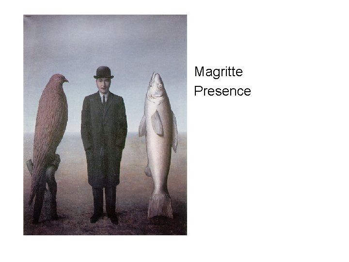  • Magritte • Presence 