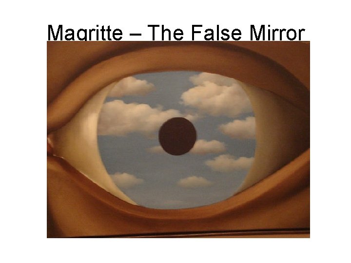 Magritte – The False Mirror 