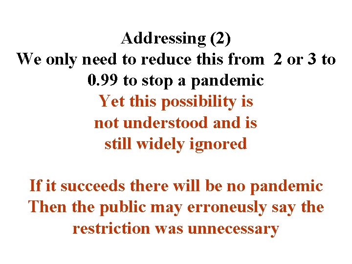 Addressing (2) We only need to reduce this from 2 or 3 to 0.