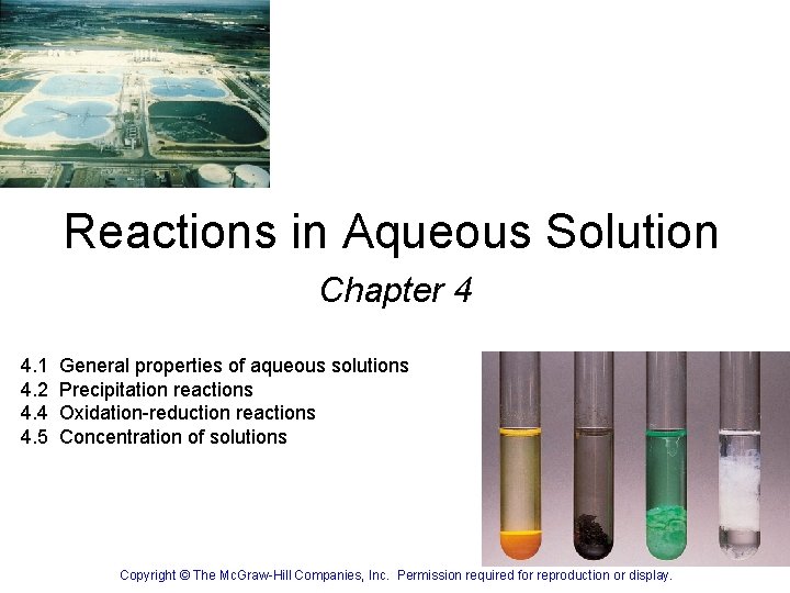 Reactions in Aqueous Solution Chapter 4 4. 1 General properties of aqueous solutions 4.