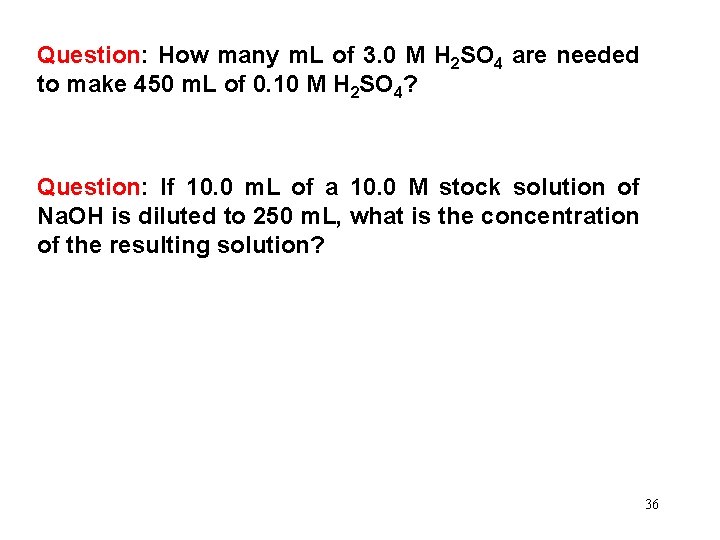 Question: How many m. L of 3. 0 M H 2 SO 4 are