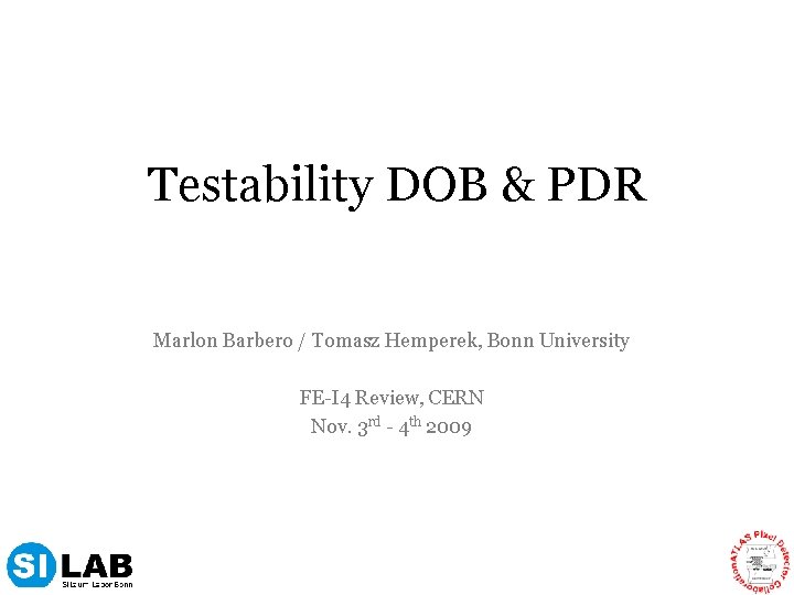 Testability DOB & PDR Marlon Barbero / Tomasz Hemperek, Bonn University FE-I 4 Review,