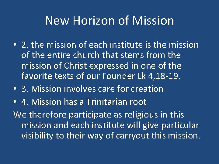 New Horizon of Mission • 2. the mission of each institute is the mission