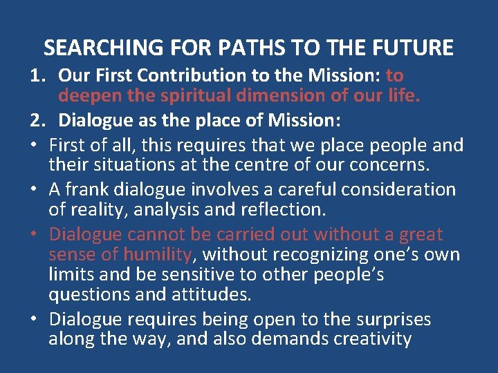 SEARCHING FOR PATHS TO THE FUTURE 1. Our First Contribution to the Mission: to