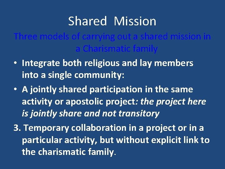 Shared Mission Three models of carrying out a shared mission in a Charismatic family