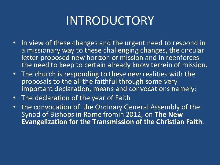 INTRODUCTORY • In view of these changes and the urgent need to respond in