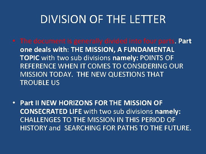 DIVISION OF THE LETTER • The document is generally divided into four parts. Part