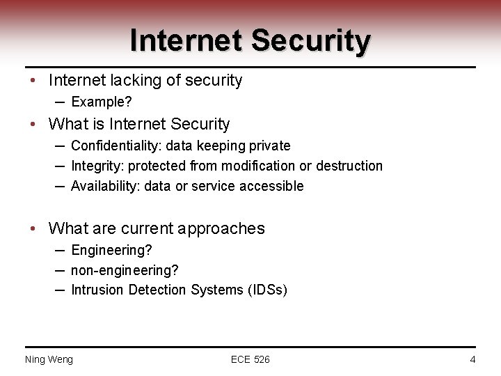 Internet Security • Internet lacking of security ─ Example? • What is Internet Security