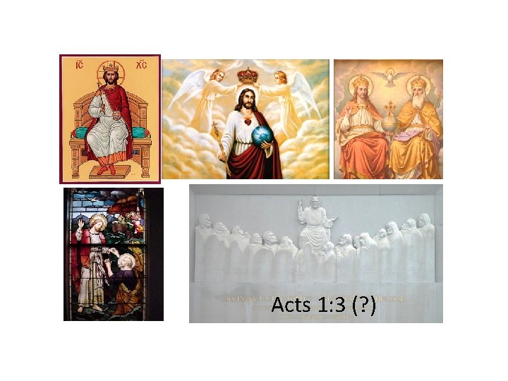 Acts 1: 3 (? ) Acts 1: 3 (? )