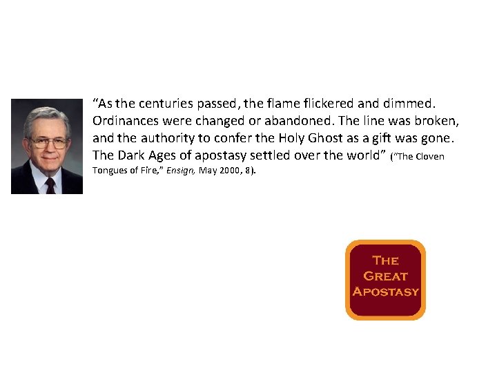 “As the centuries passed, the flame flickered and dimmed. Ordinances were changed or abandoned. “As the centuries passed, the flame flickered and dimmed. Ordinances were changed or abandoned.
