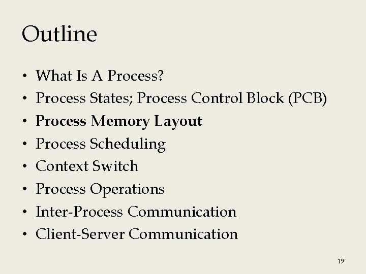 Outline • • What Is A Process? Process States; Process Control Block (PCB) Process