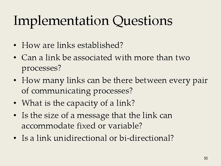 Implementation Questions • How are links established? • Can a link be associated with