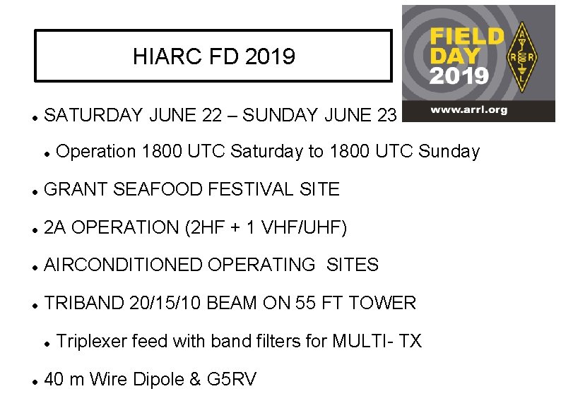 HIARC FD 2019 SATURDAY JUNE 22 – SUNDAY JUNE 23 Operation 1800 UTC Saturday