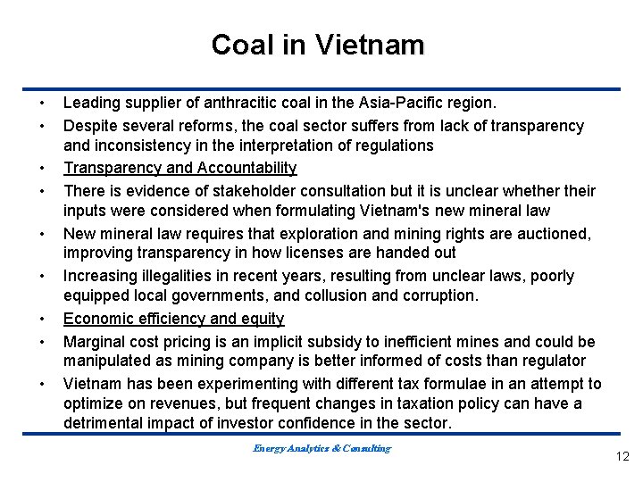 Coal in Vietnam • • • Leading supplier of anthracitic coal in the Asia-Pacific