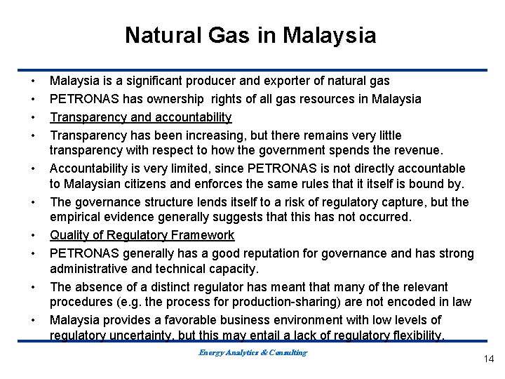 Natural Gas in Malaysia • • • Malaysia is a significant producer and exporter