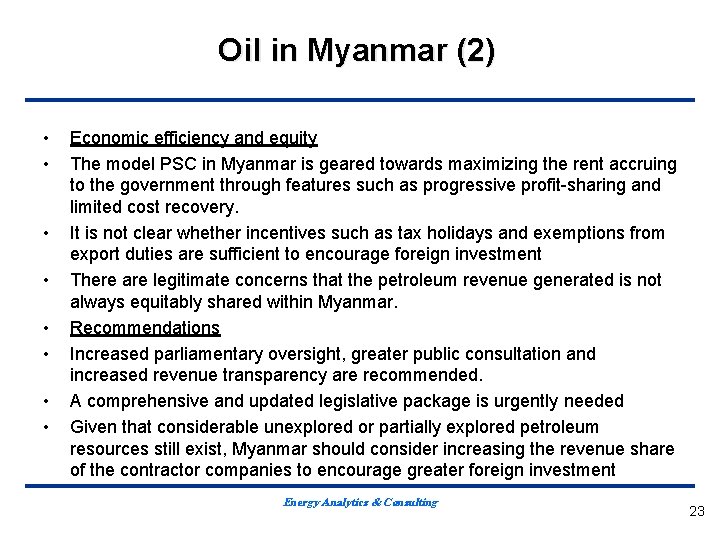 Oil in Myanmar (2) • • Economic efficiency and equity The model PSC in