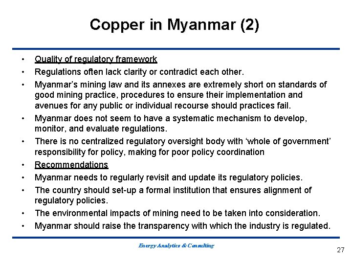 Copper in Myanmar (2) • • • Quality of regulatory framework Regulations often lack