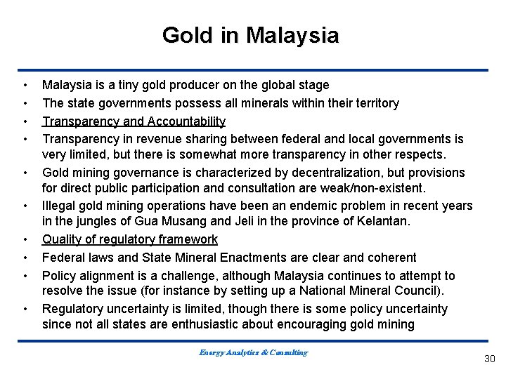 Gold in Malaysia • • • Malaysia is a tiny gold producer on the