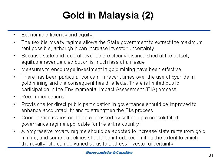 Gold in Malaysia (2) • • • Economic efficiency and equity The flexible royalty