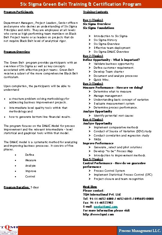 Six Sigma Green Belt Training & Certification Program Participants Department Managers, Project Leaders, Senior