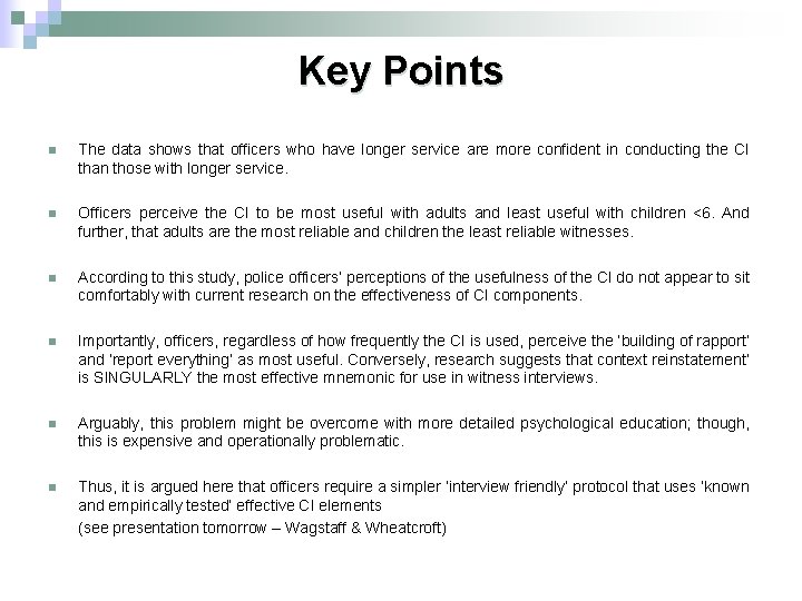 Key Points n The data shows that officers who have longer service are more