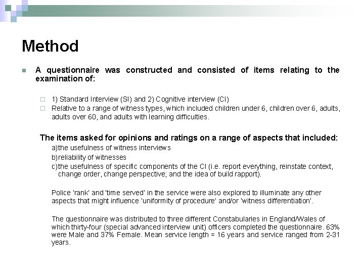 Method n A questionnaire was constructed and consisted of items relating to the examination