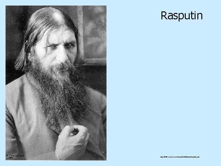 Rasputin http: //www. fresno. k 12. ca. us/schools/s 090/history/rasputin. a. gif 