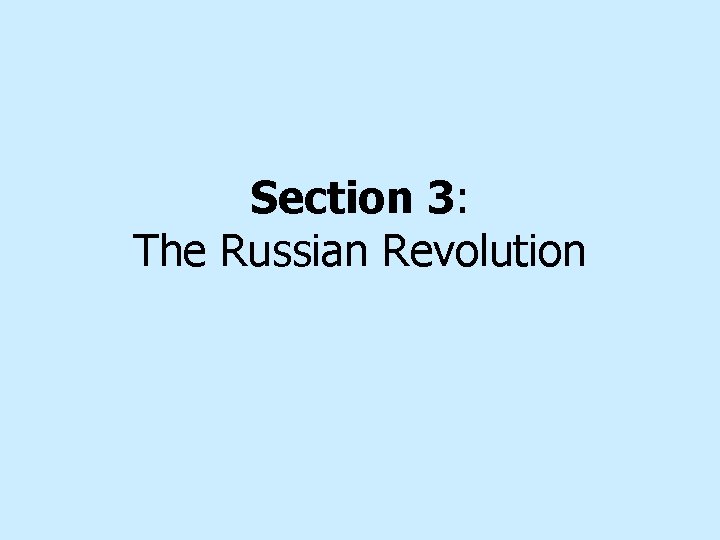 Section 3: The Russian Revolution 