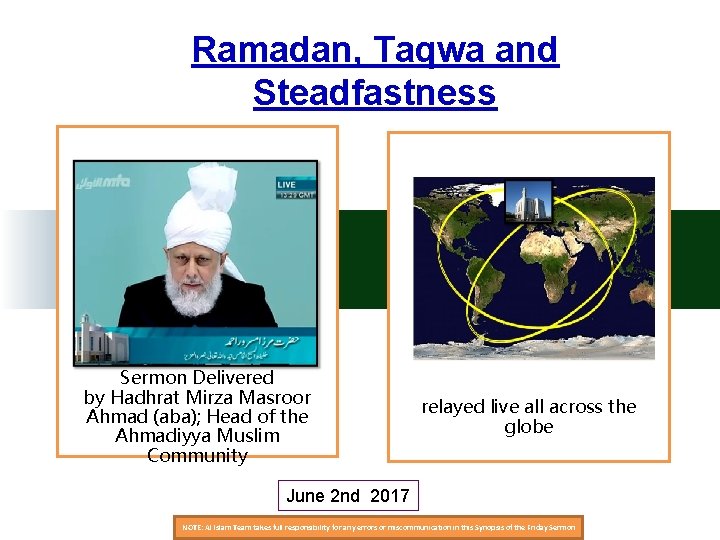 Ramadan, Taqwa and Steadfastness Sermon Delivered by Hadhrat Mirza Masroor Ahmad (aba); Head of