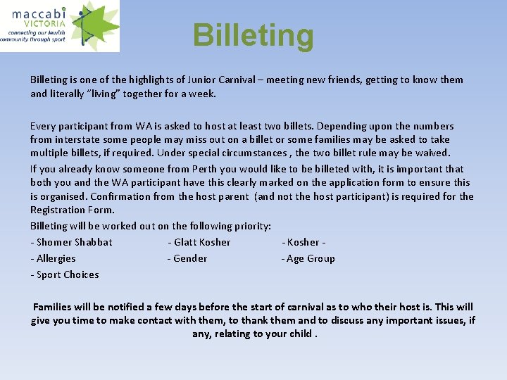 Billeting is one of the highlights of Junior Carnival – meeting new friends, getting