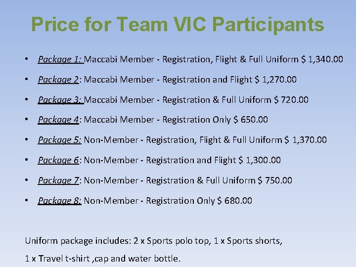 Price for Team VIC Participants • Package 1: Maccabi Member - Registration, Flight &