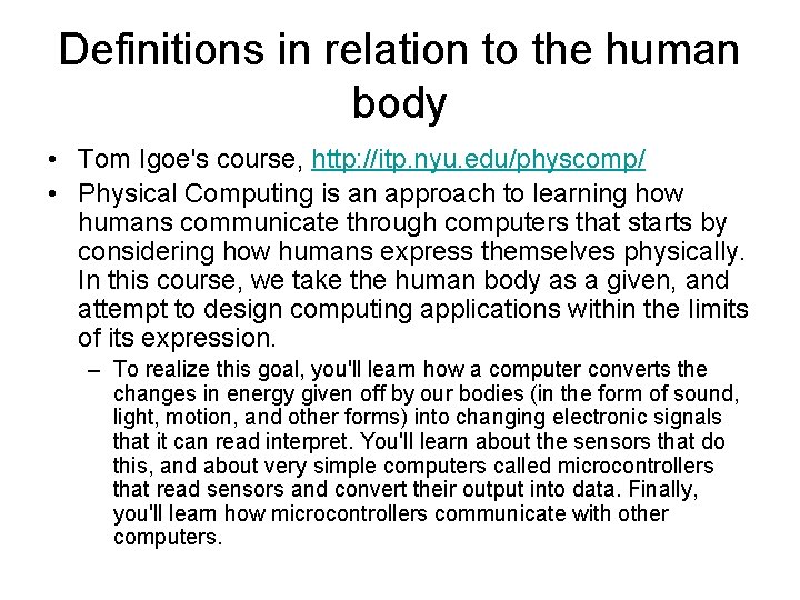 Definitions in relation to the human body • Tom Igoe's course, http: //itp. nyu.