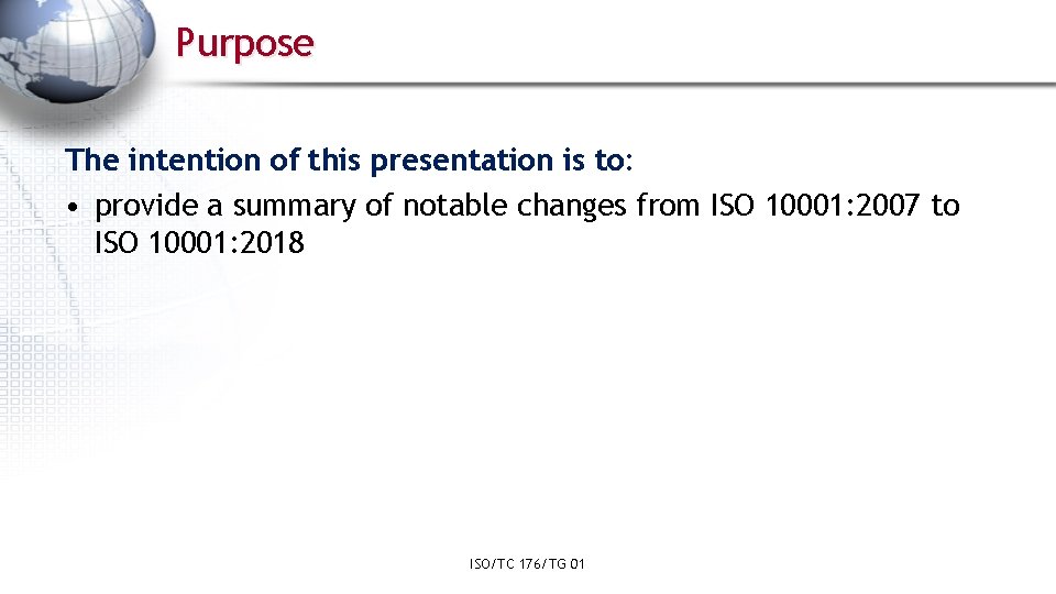 Purpose The intention of this presentation is to: • provide a summary of notable