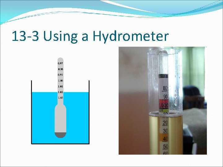 13 -3 Using a Hydrometer 