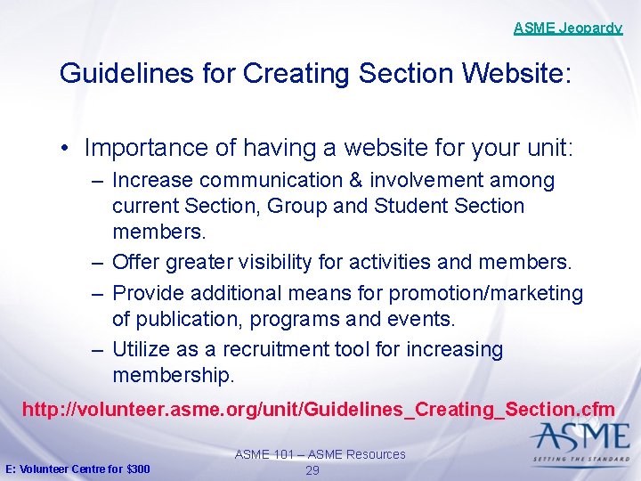 ASME Jeopardy Guidelines for Creating Section Website: • Importance of having a website for