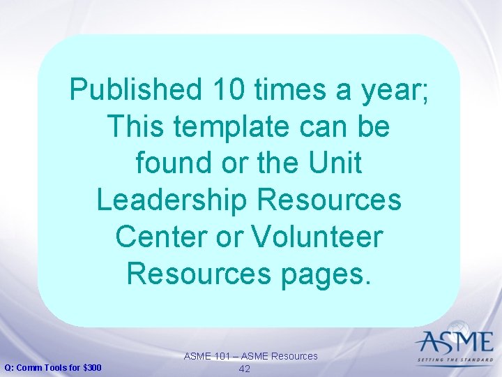 Published 10 times a year; This template can be found or the Unit Leadership