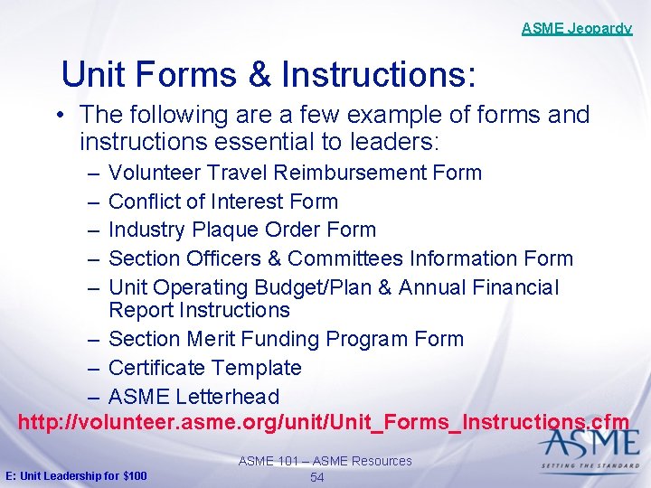 ASME Jeopardy Unit Forms & Instructions: • The following are a few example of