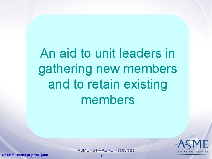 An aid to unit leaders in gathering new members and to retain existing members