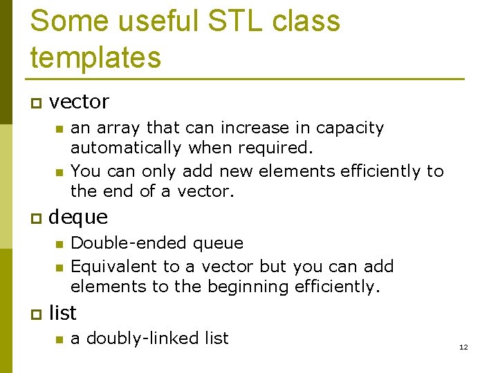 Some useful STL class templates p vector n n p deque n n p