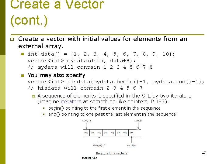 Create a Vector (cont. ) p Create a vector with initial values for elements