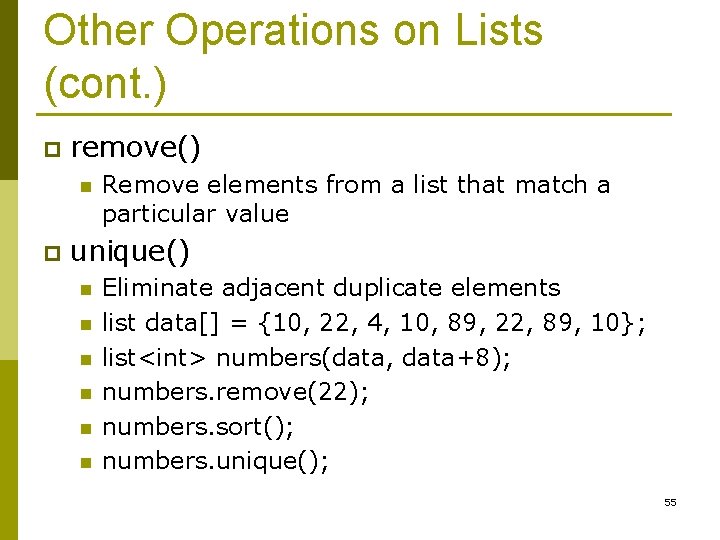 Other Operations on Lists (cont. ) p remove() n p Remove elements from a