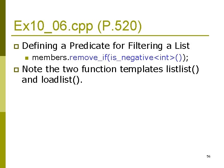 Ex 10_06. cpp (P. 520) p Defining a Predicate for Filtering a List n