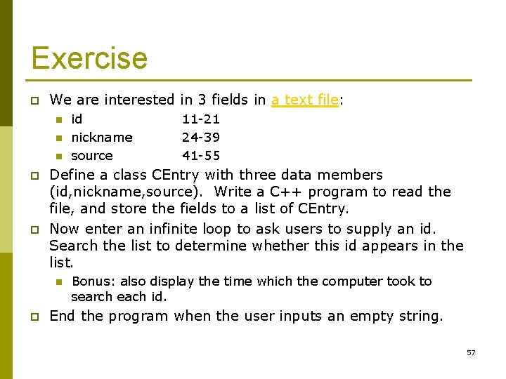 Exercise p We are interested in 3 fields in a text file: n n